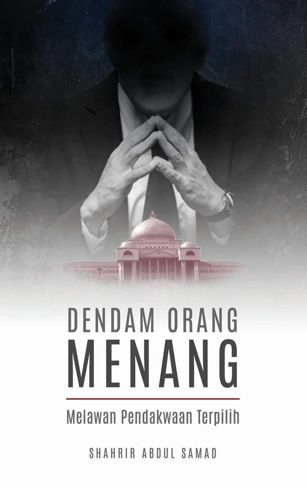 Dendam Orang Menang: Melawan Pendakwaan Terpilih